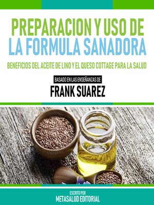 cover image of Preparacion Y Uso De La Formula Sanadora--Basado En Las Enseñanzas De Frank Suarez